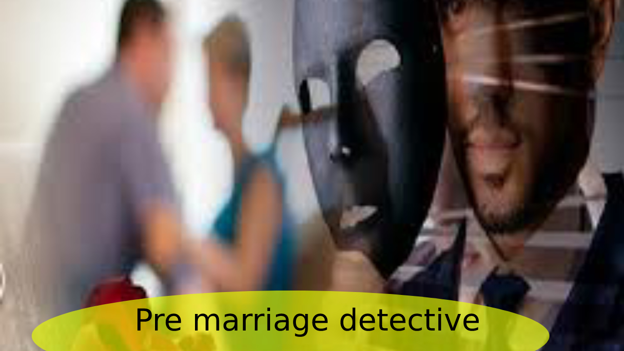 Pre marriage detective
